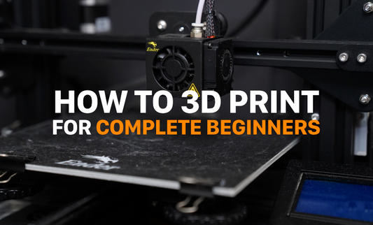 How to 3D Print - Complete Beginner's Guide