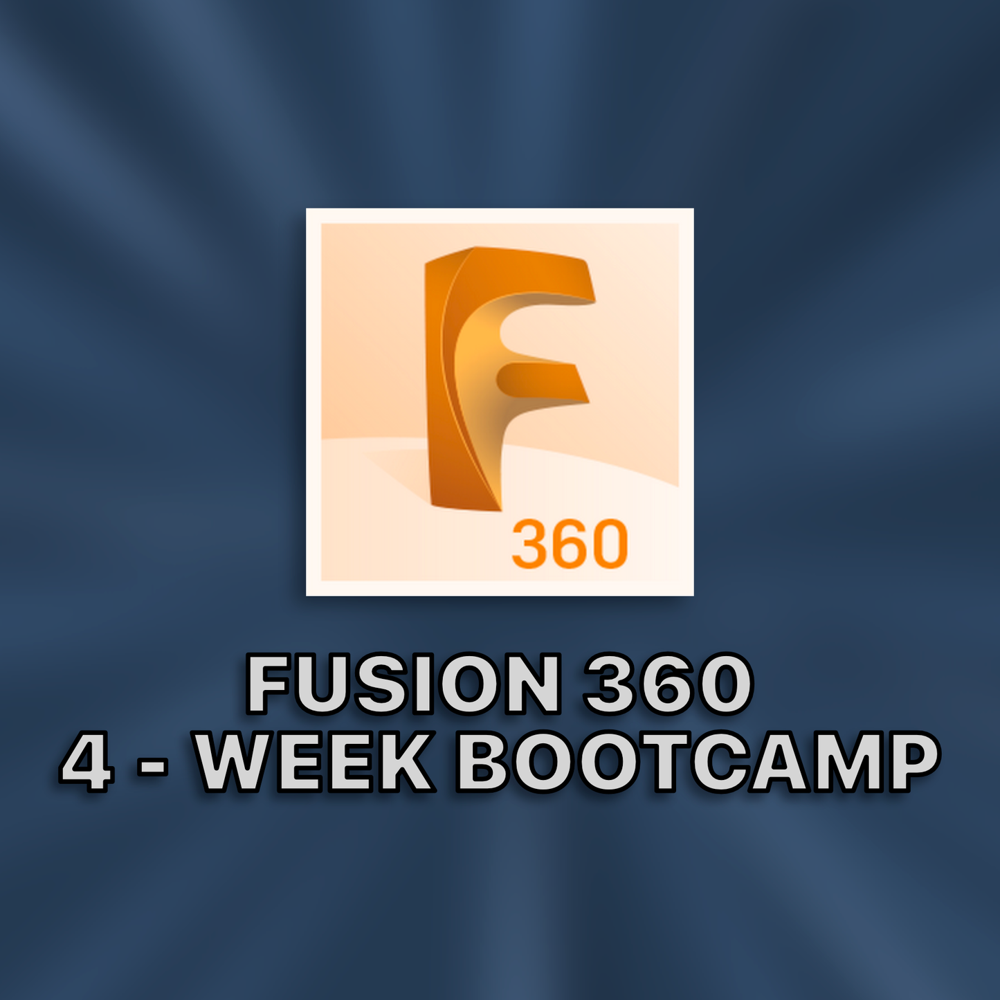 Fusion 360 | Design For 3D Printing | 4-Week Bootcamp